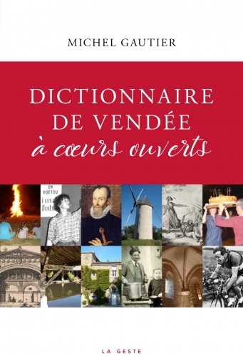 DICTIONNAIRE DE VENDÉE A COEURS OUVERTS