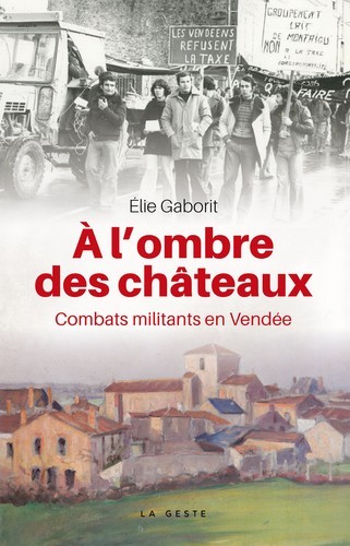 À l'ombre des châteaux - combats militants en Vendée