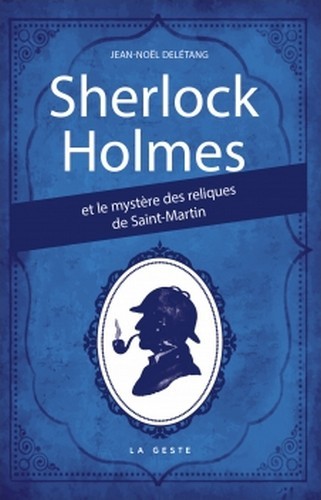 SHERLOCK HOLMES - MYSTÈRE DES RELIQUES DE SAINT MARTIN DE TOURS
