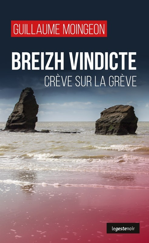 BREIZH VINDICTE - CREVE SUR LA GREVE (POCHE) COLL. GESTE NOIR