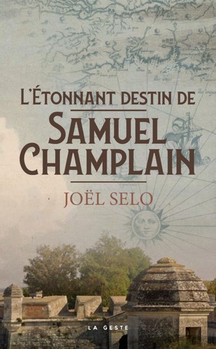 ETONNANT DESTIN DE SAMUEL CHAMPLAIN (POCHE)