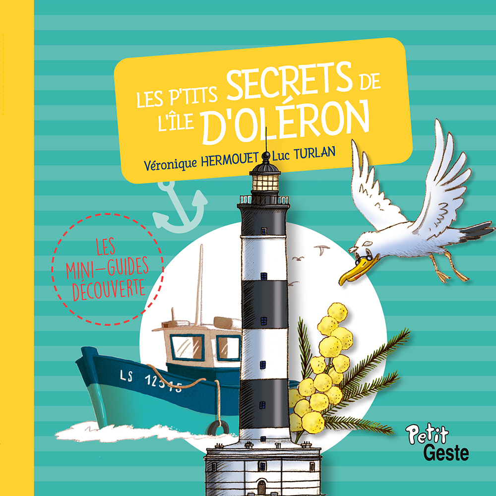 P'TITS SECRETS DE L'ILE D'OLERON (MINI-GUIDE DECOUVERTE) REEDITION