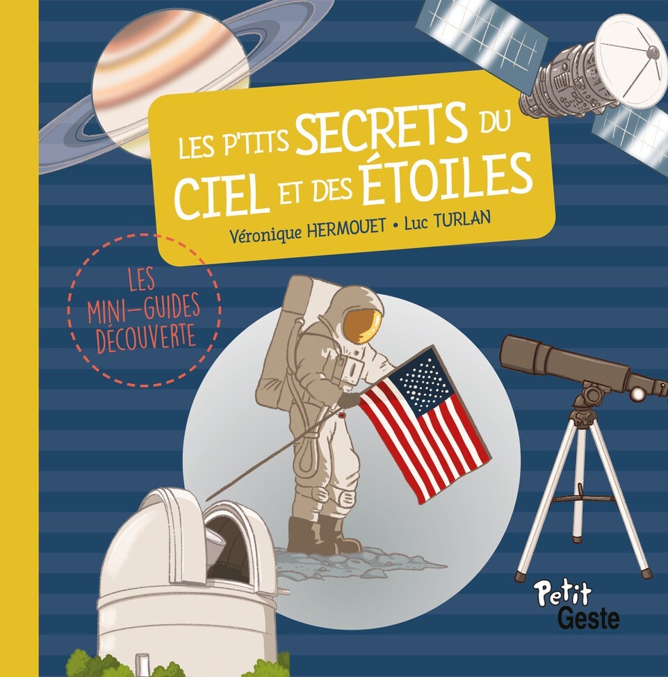 P'TITS SECRETS DU CIEL ET DES ETOILES (GESTE)