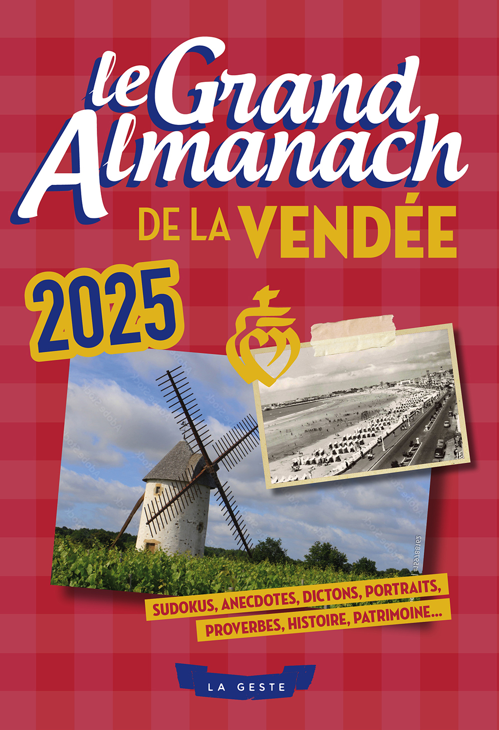 GRAND ALMANACH DE LA VENDEE 2025 (GESTE)