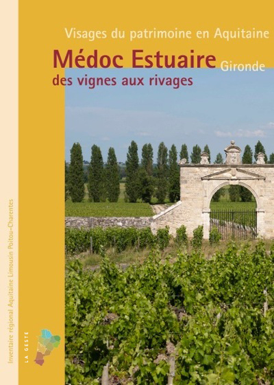 MEDOC ESTUAIRE GIRONDE (GESTE) - DES VIGNES AU RIVAGES