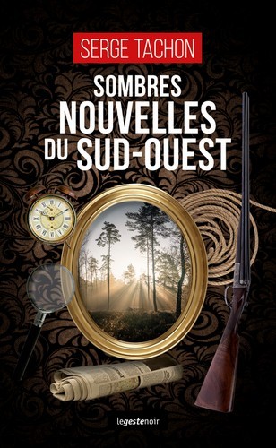 SOMBRES NOUVELLES DU SUD-OUEST