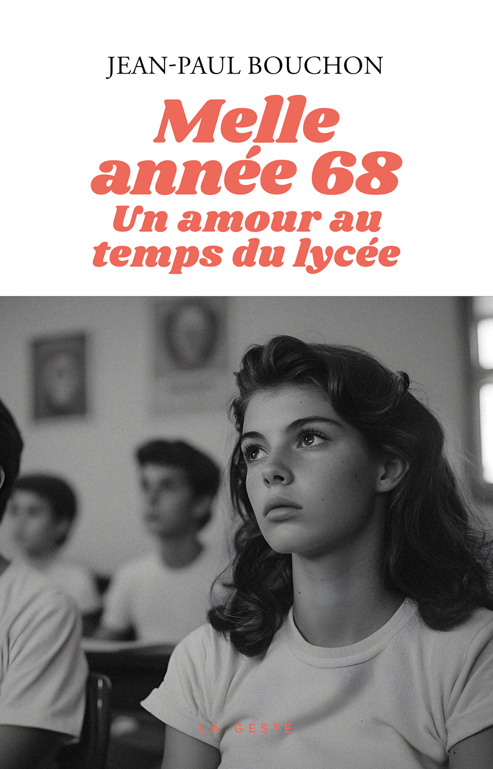 MELLE ANNEE 68 - UN AMOUR AU TEMPS DU LYCEE