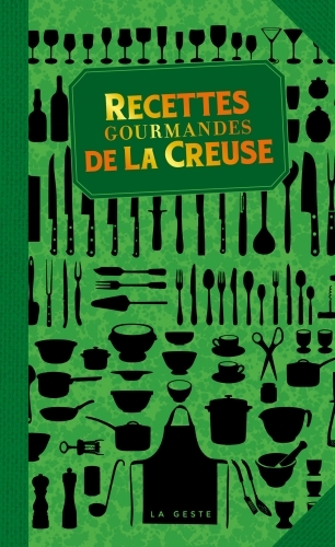 RECETTES GOURMANDES DE LA CREUSE (POCHE - VINTAGE) COLL. BAROQUE