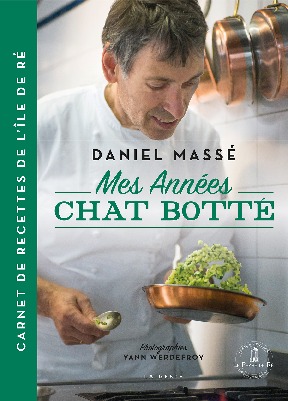 MES ANNEES CHAT-BOTTE - CARNET DE RECETTES DE RÉ