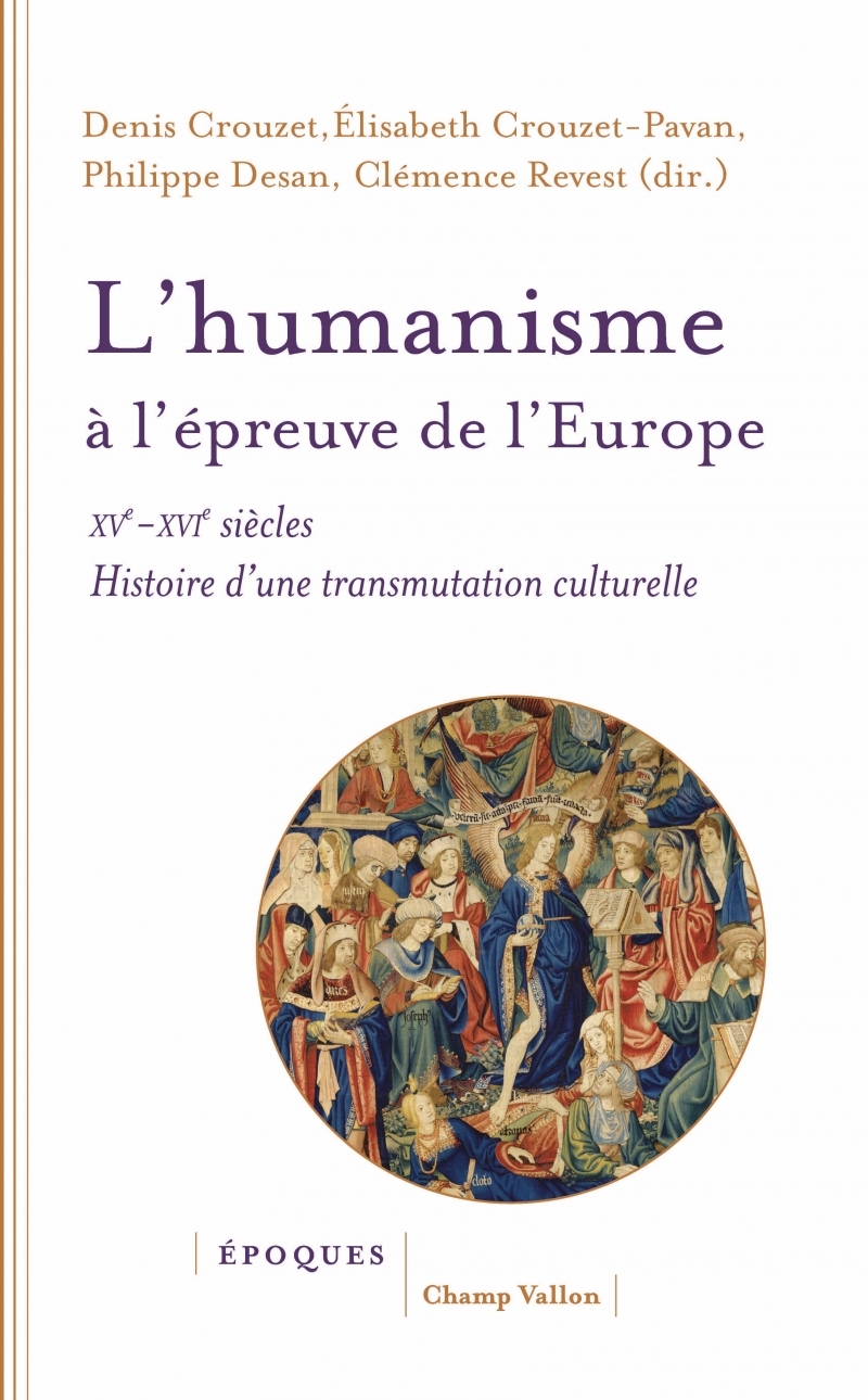 L’humanisme à l’épreuve de l’Europe - XVe-XVIe siècle Histoi