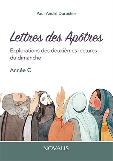 LETTRES DES APOTRES. EXPLORATIONS DES DEUXIEMES LECTURES DU