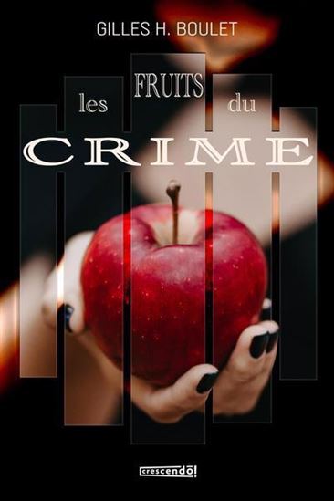 LES FRUITS DU CRIME