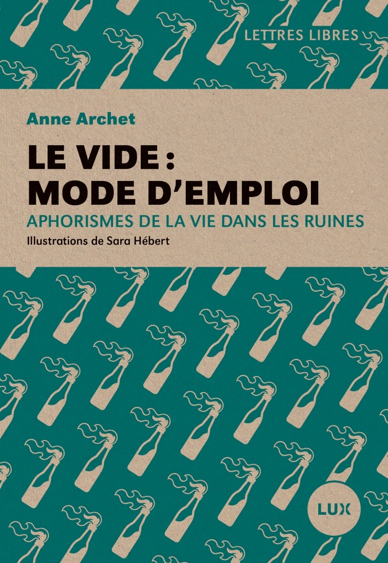 Le vide : mode d'emploi - Aphorismes de la vie dans les ruin
