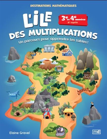 L'ILE DES MULTIPLICATIONS. 3E ET 4E ANNEES - 2E CYCLE