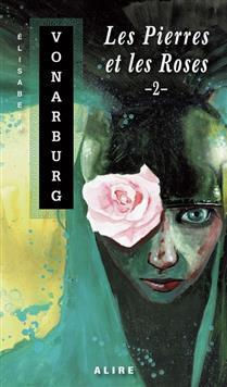 LES PIERRES ET LES ROSES 2 (POCHE) LA VOIE DES PIERRES