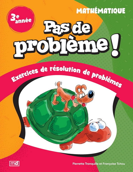PAS DE PROBLEME ! MATHEMATIQUE 3E ANNEE