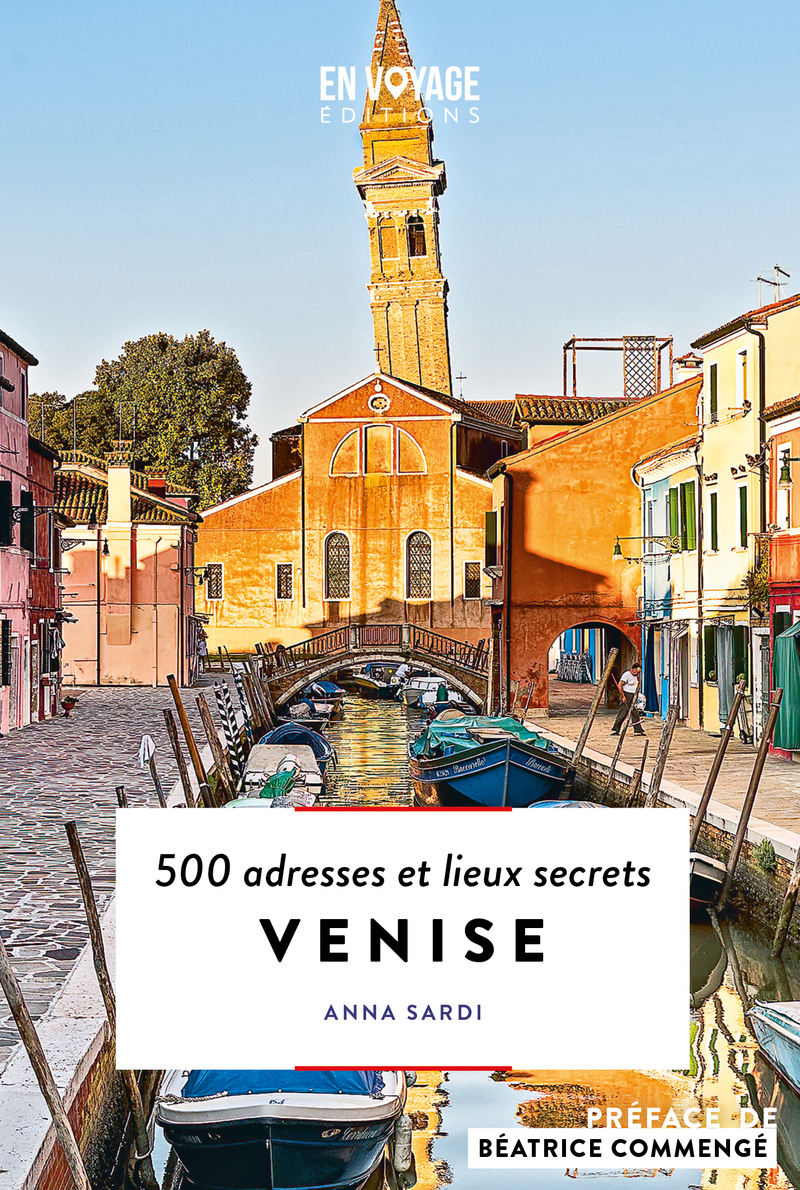 Venise - 500 adresses et lieux secrets