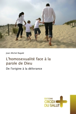 Lhomosexualité face à la parole de Dieu