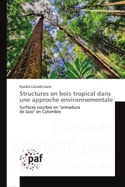 Structures en bois tropical dans une approche environnementale