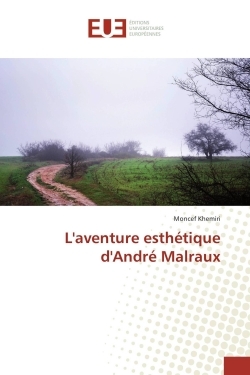 L'aventure esthétique d'André Malraux