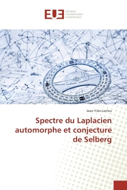Spectre du Laplacien automorphe et conjecture de Selberg