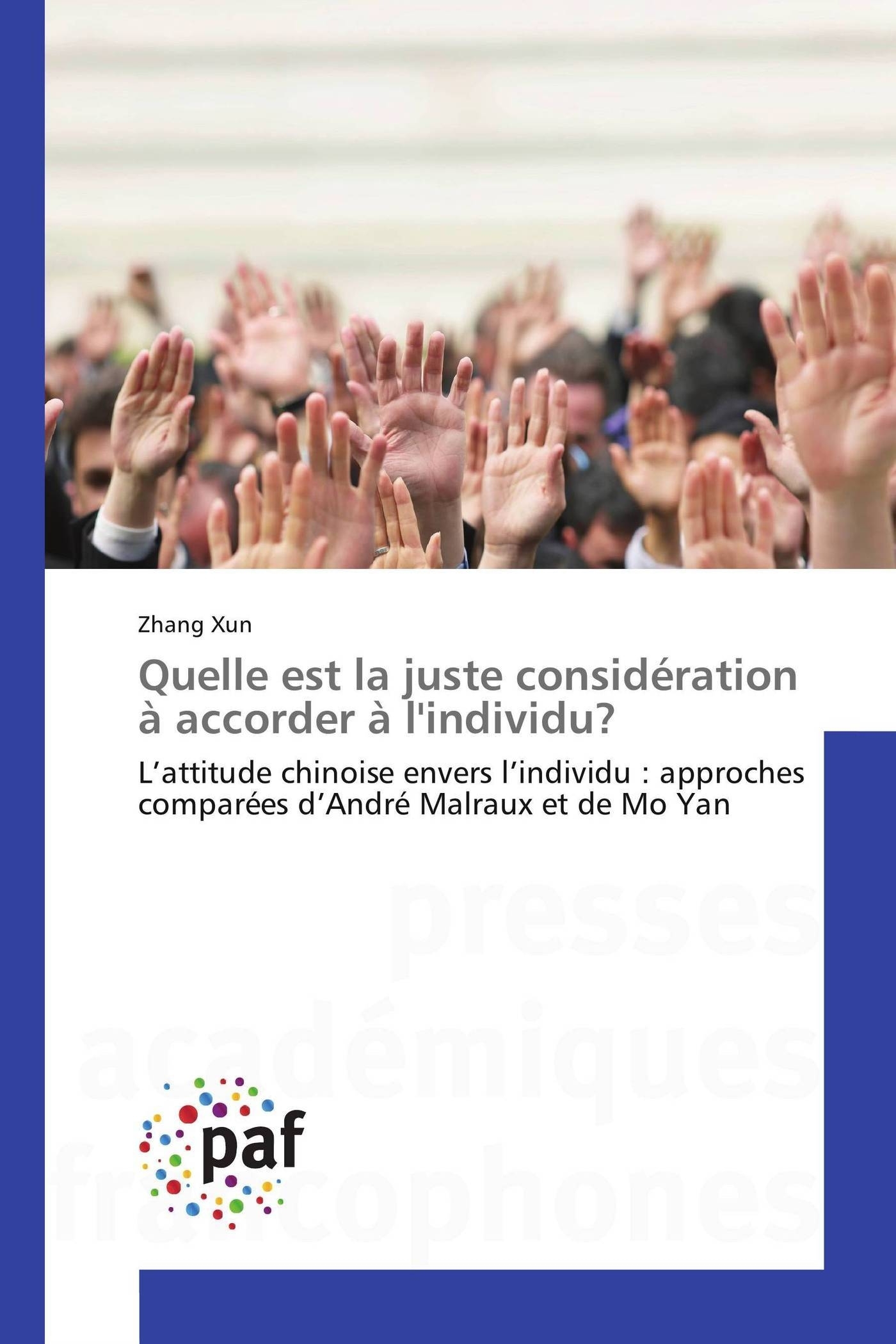 Quelle est la juste considération à accorder à l'individu?