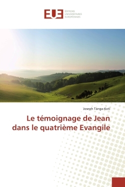 Le témoignage de Jean dans le quatrième Evangile