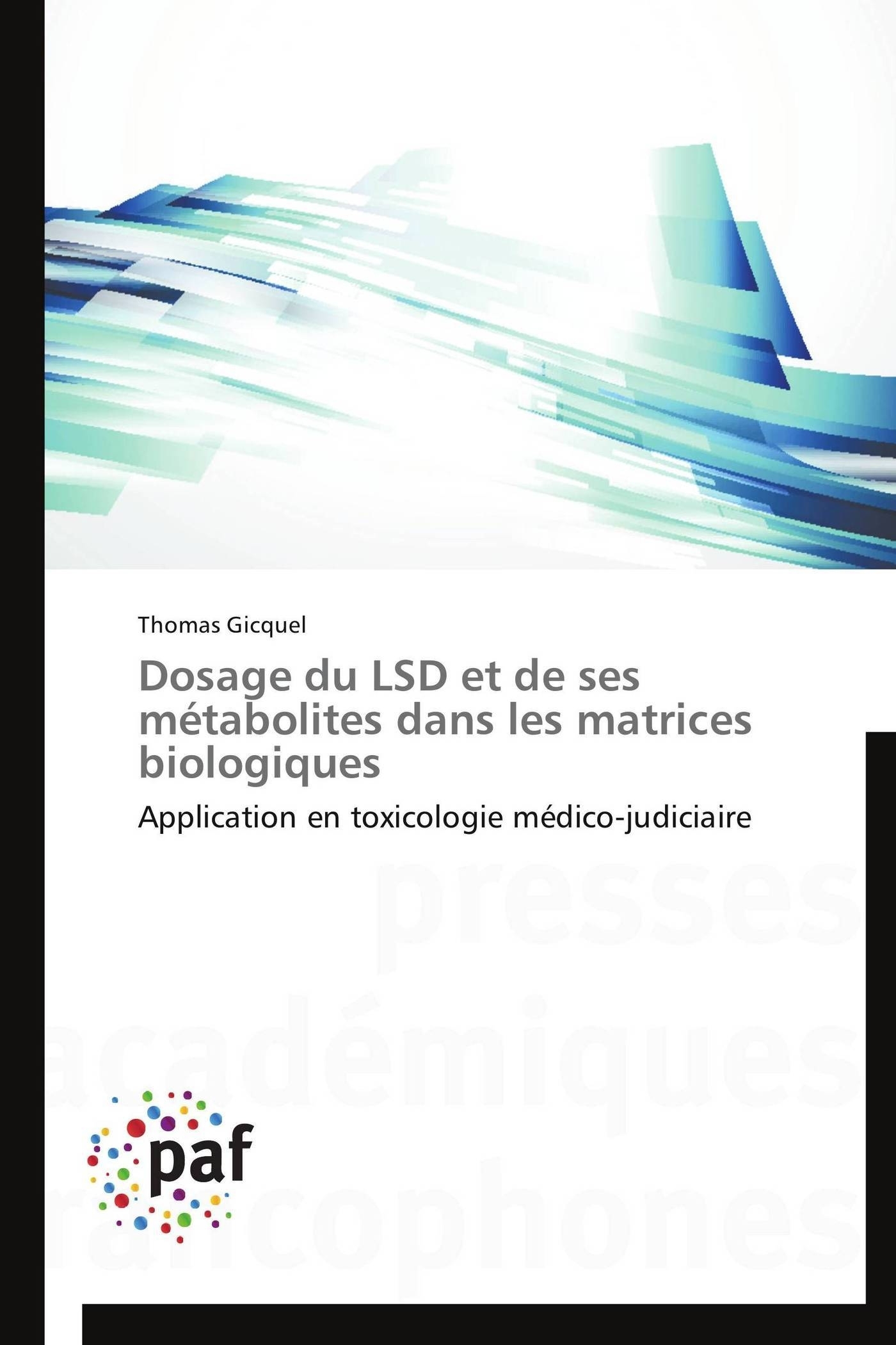 Dosage du lsd et de ses métabolites dans les matrices biologiques