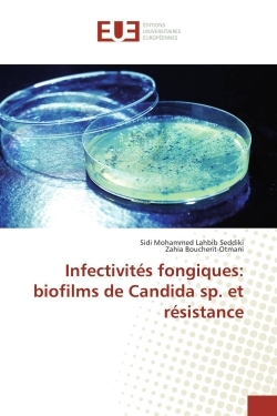 Infectivités fongiques: biofilms de Candida sp. et résistance