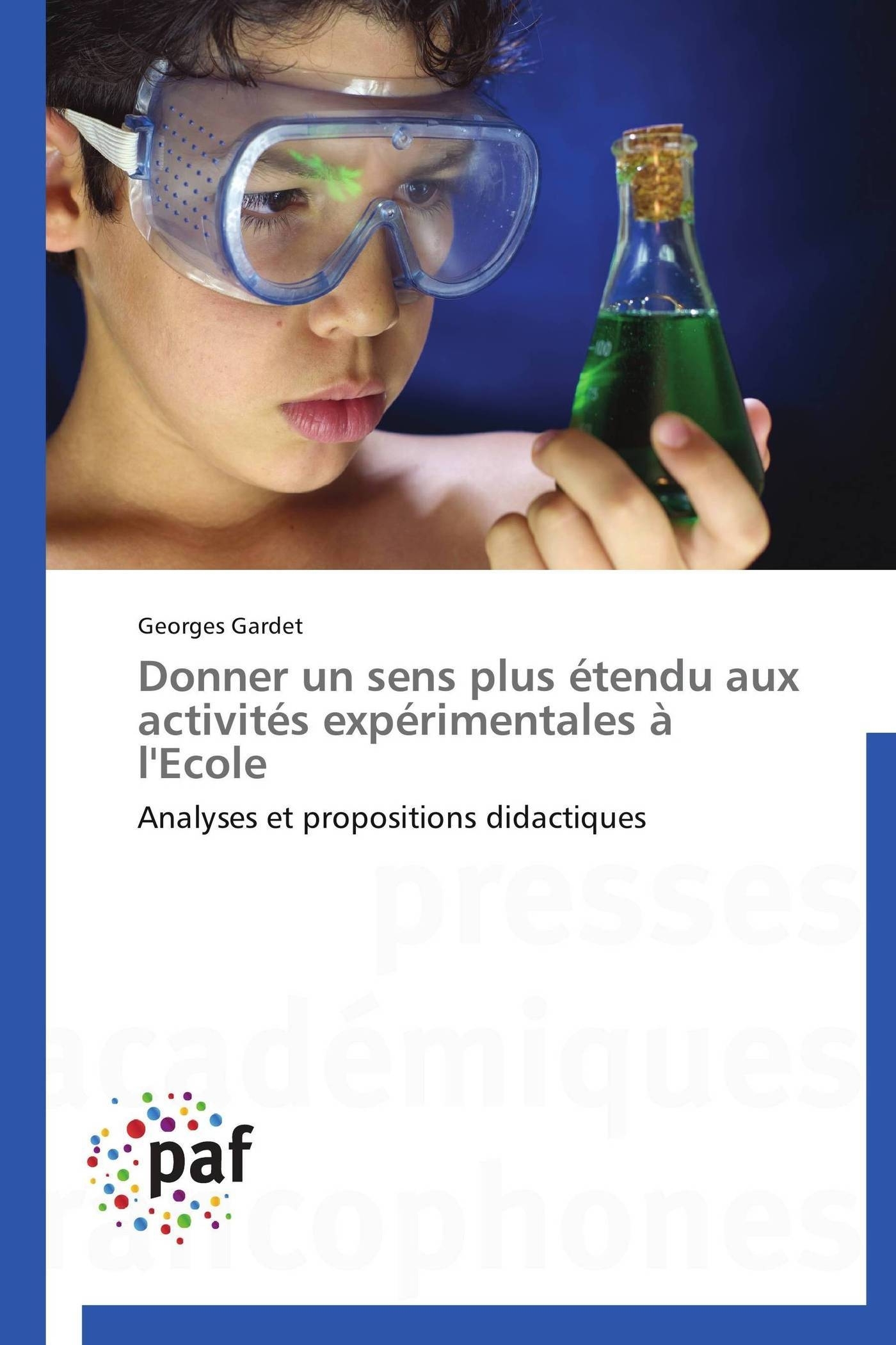 Donner un sens plus étendu aux activités expérimentales à l'ecole