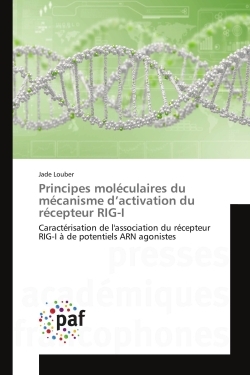 Principes moléculaires du mécanisme d'activation du récepteur RIG-I