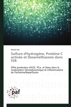 Sulfure d'hydrogène, protéine c activée et dexaméthasone dans l'i/r
