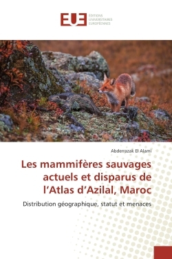 Les mammiferes sauvages actuels et disparus de l'Atlas d'Azilal, Maroc