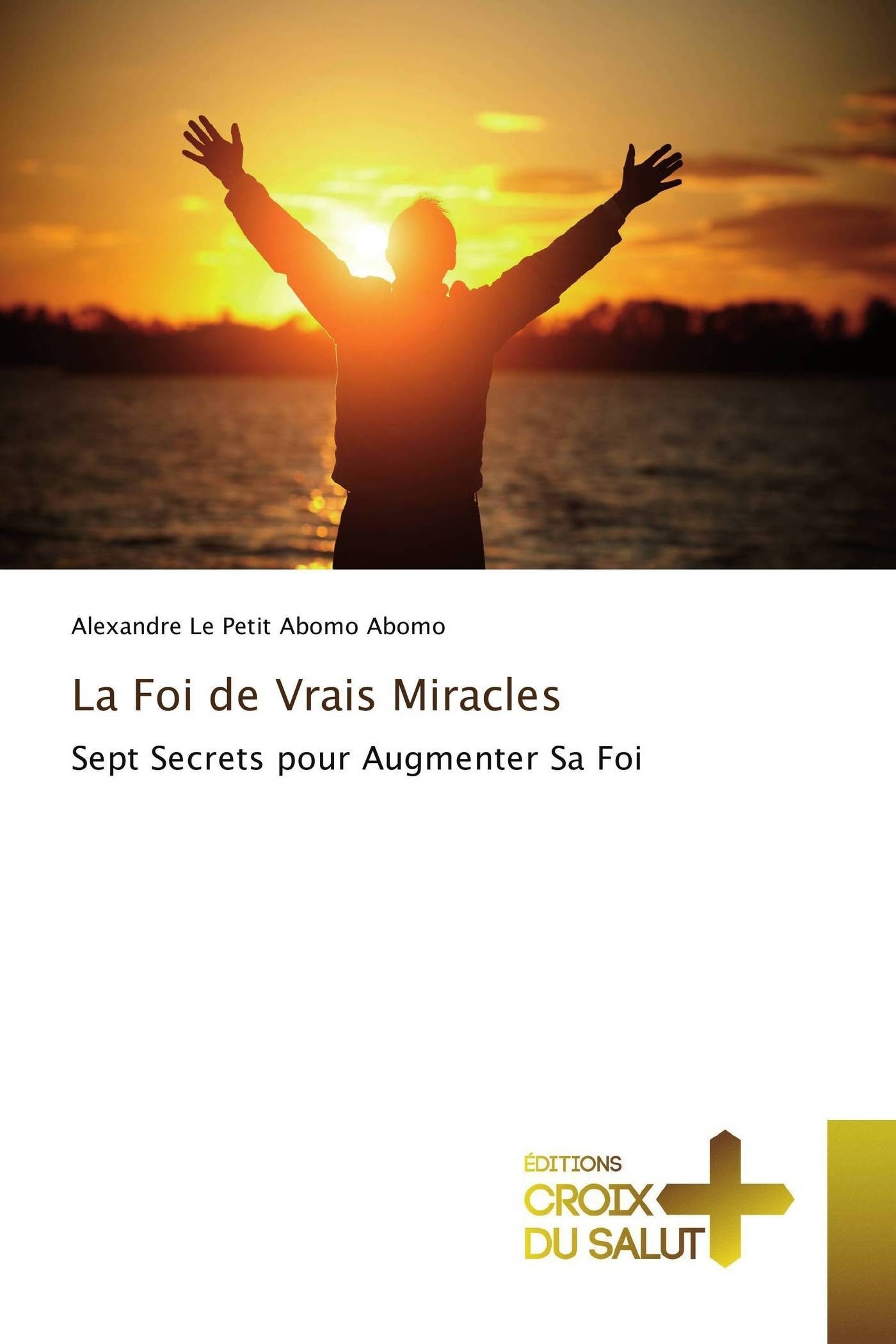 La foi de vrais miracles
