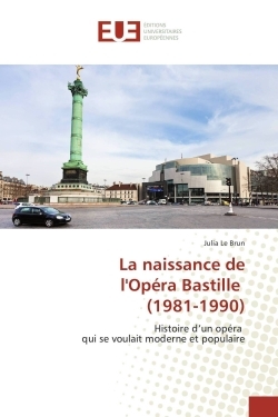 La Naissance De L'Opéra Bastille (1981-1990)