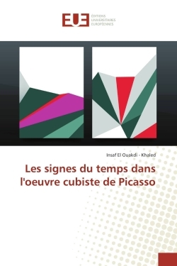Les signes du temps dans l'oeuvre cubiste de Picasso