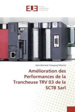 Amélioration des Performances de la Trancheuse TRV 03 de la SCTB Sarl