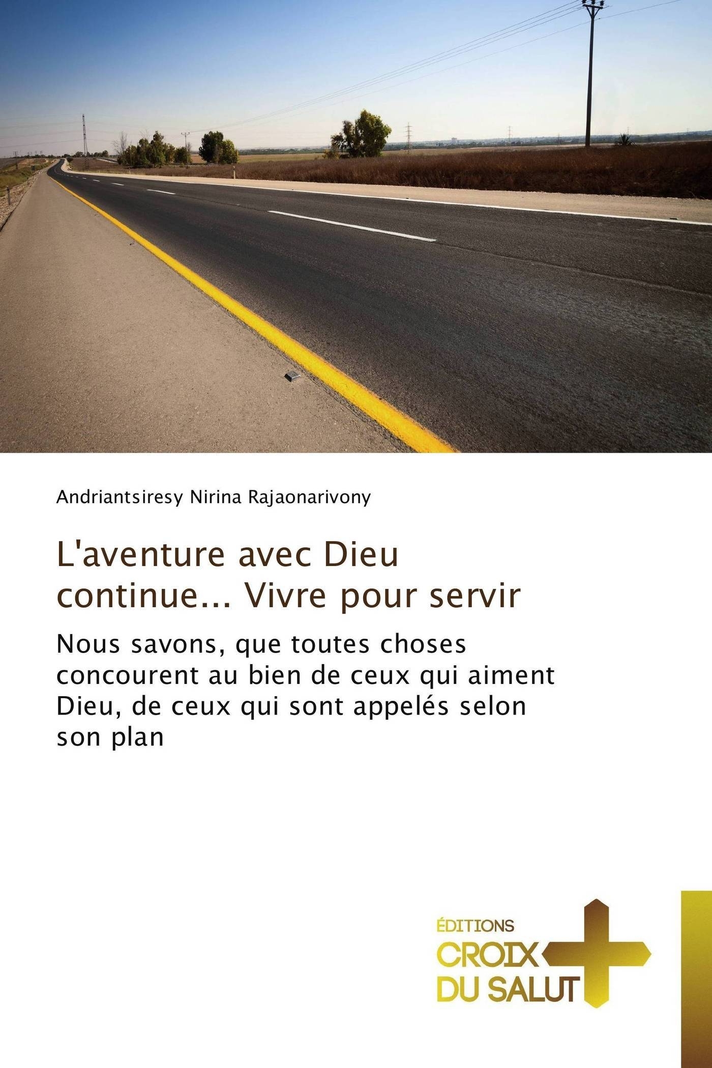 L'aventure avec dieu continue... vivre pour servir