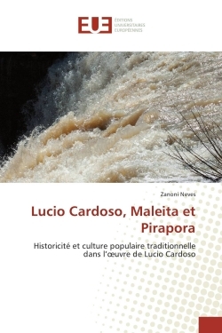 Lucio Cardoso, Maleita et Pirapora