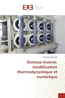 Osmose Inverse: modelisation thermodynamique et numerique