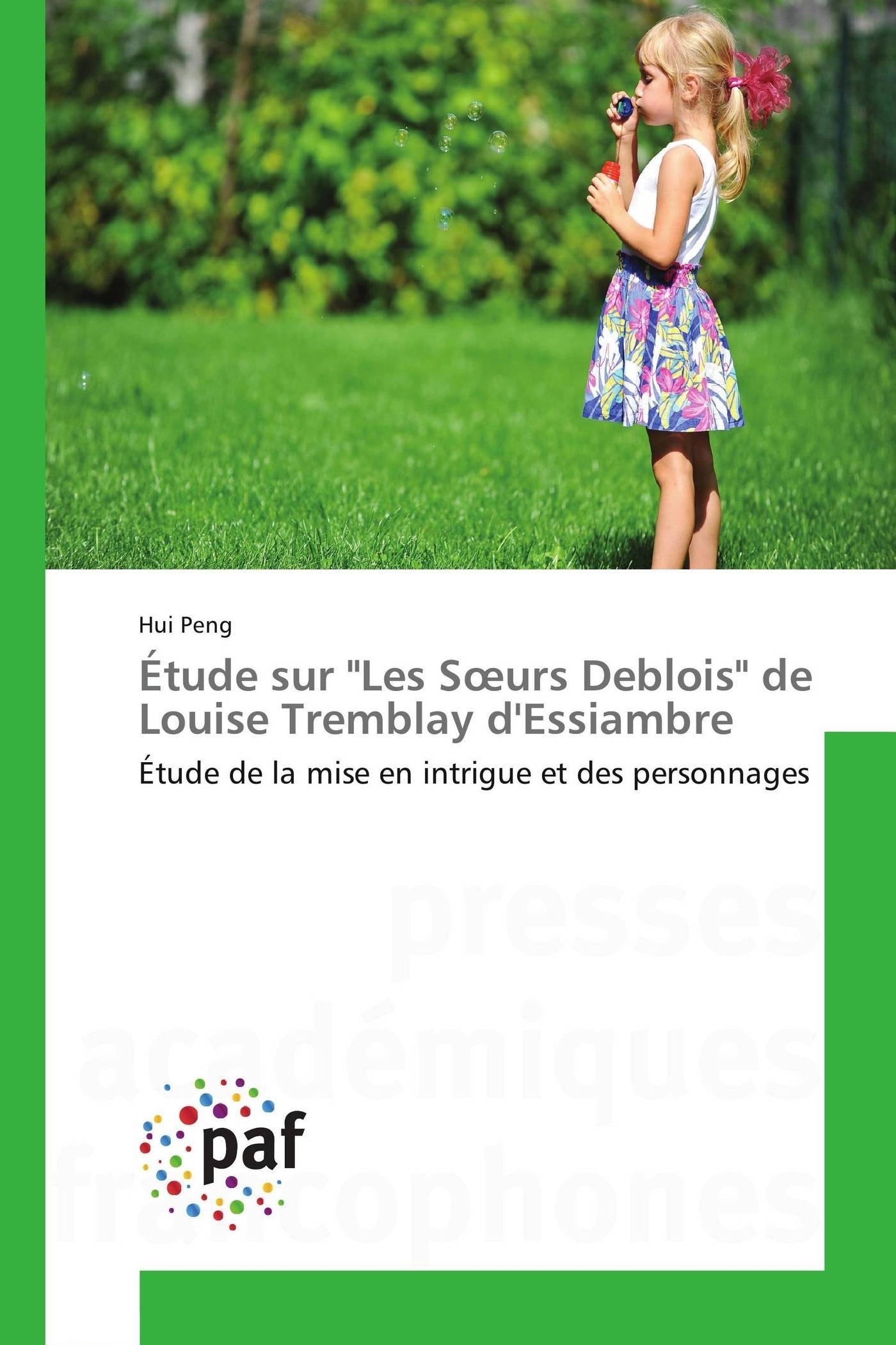 Étude sur "les s urs deblois" de louise tremblay d'essiambre