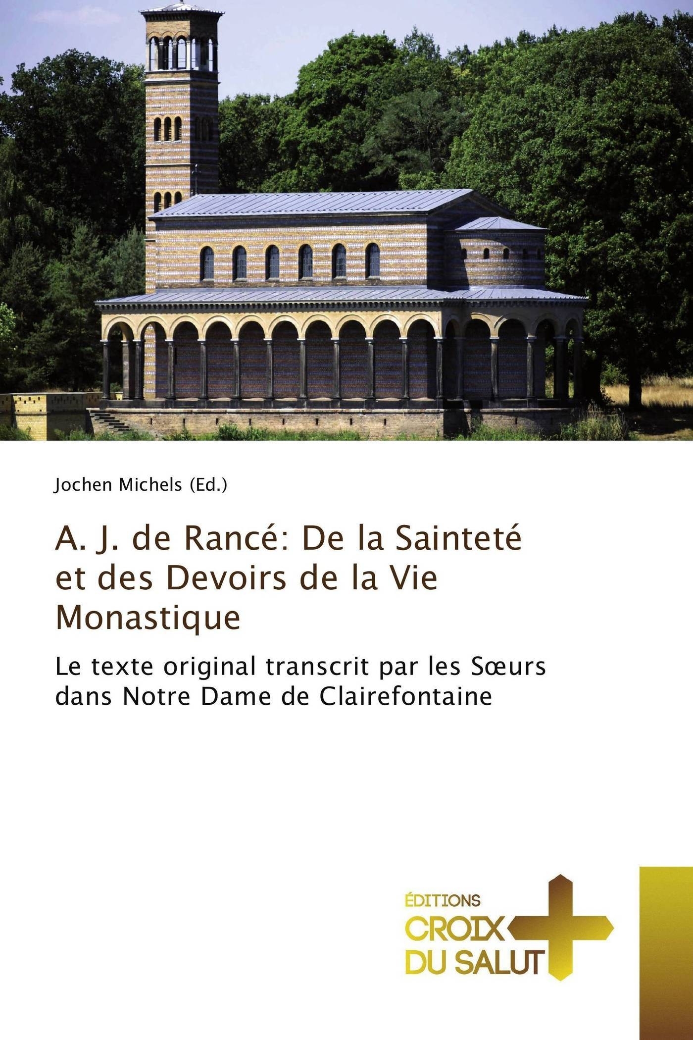 A. j. de rancé: de la sainteté et des devoirs de la vie monastique
