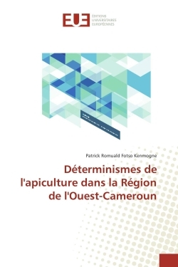 Déterminismes de lapiculture dans la Région de lOuest-Cameroun