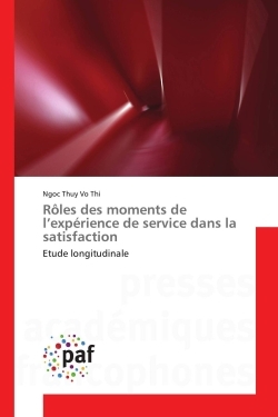 Rôles des moments de l'expérience de service dans la satisfaction