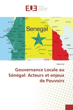 Gouvernance Locale au Senegal: Acteurs et enjeux de Pouvoirs