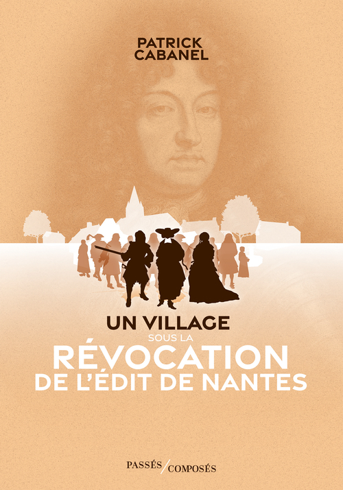 Un village sous la Révocation de l'édit de Nantes