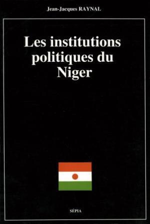 LES INSTITUTIONS POLITIQUES DU NIGER