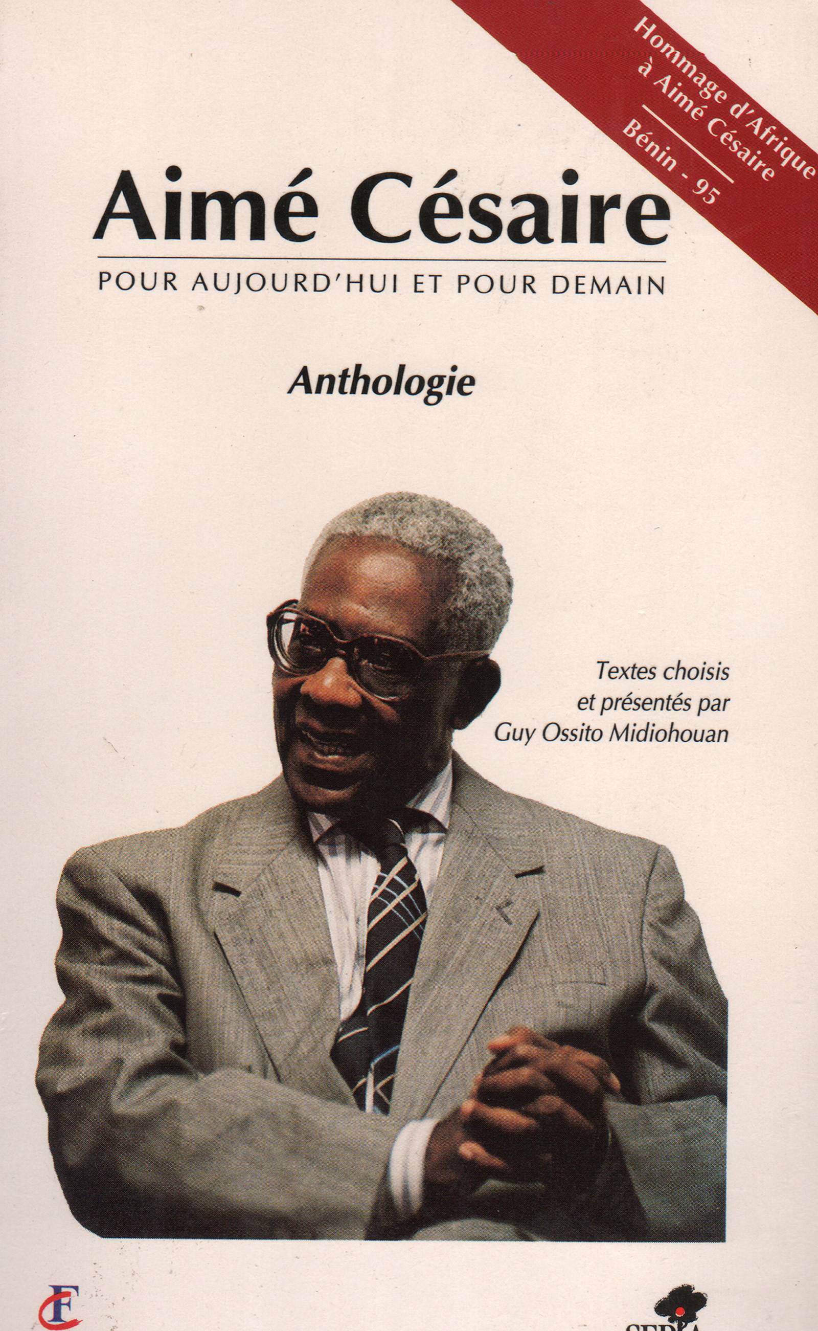 AIMÉ CÉSAIRE, POUR AUJOURD'HUI ET POUR DEMAIN