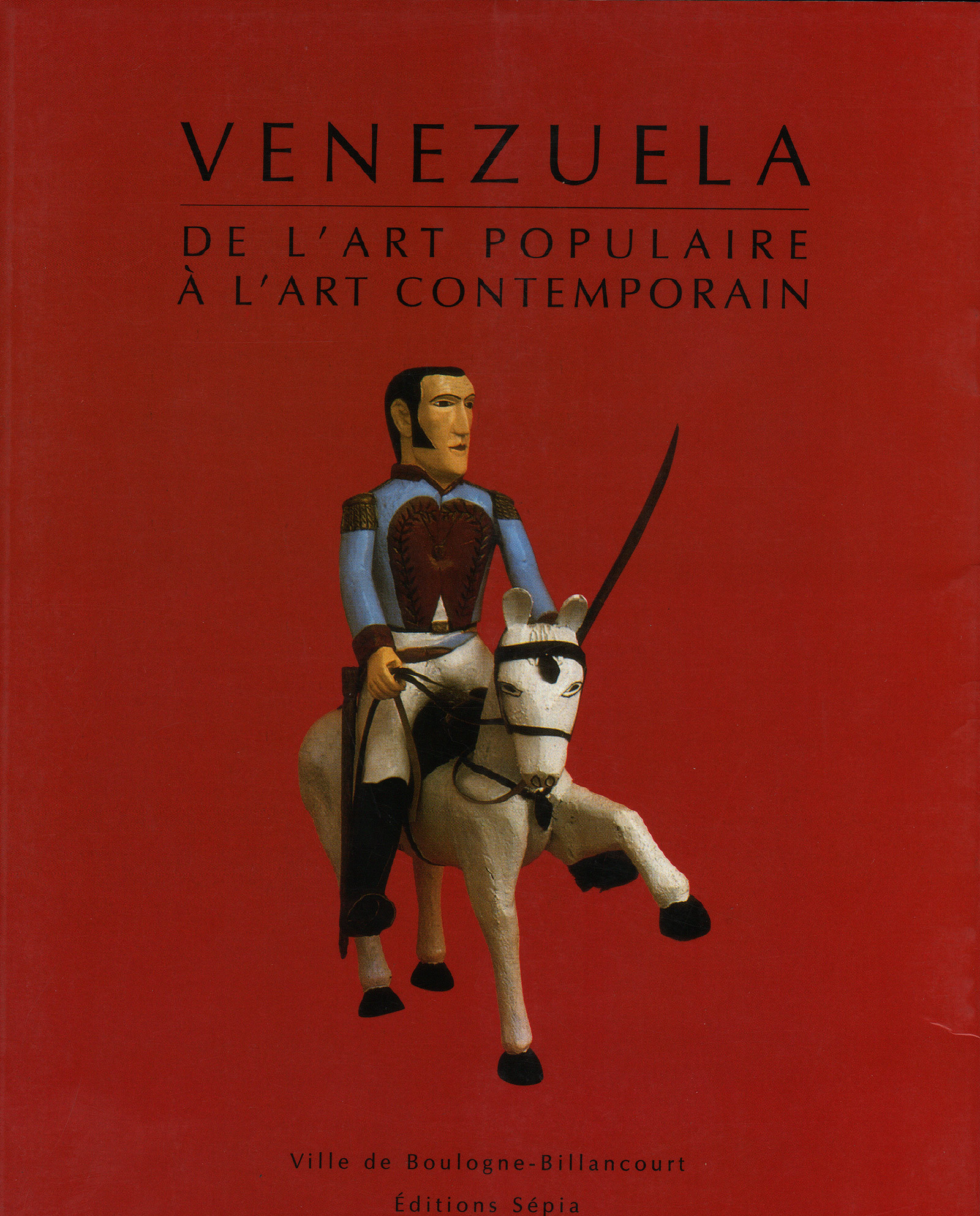 VENEZUELA, DE L'ART POPULAIRE À L'ART CONTEMPORAIN