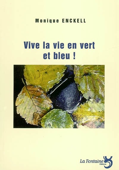 Vive la vie en vert et bleu !